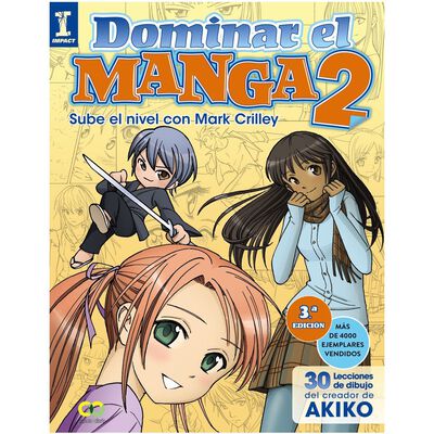 Dominar El Manga 2. Sube de Nivel Con Mark Crilley