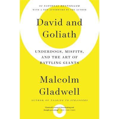 David and Goliath : Underdogs, Misfits, and the Art of Battling Giants