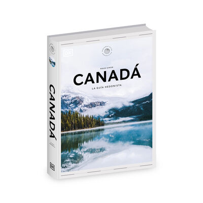 Canadá. La guía hedonista (Pequeños Atlas Hedonistas )