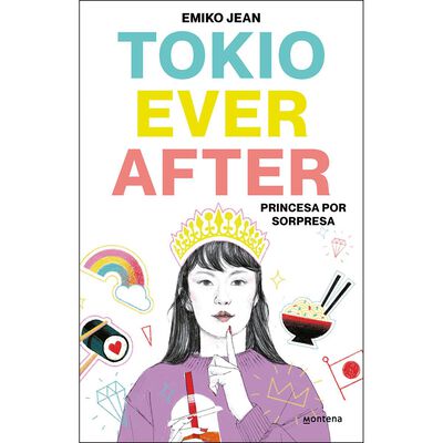 Tokyo ever after 1. princesa por sorpresa