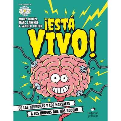 &iexcl;Est&aacute; vivo! De las neuronas y los narvales a los hongos que nos rodean
