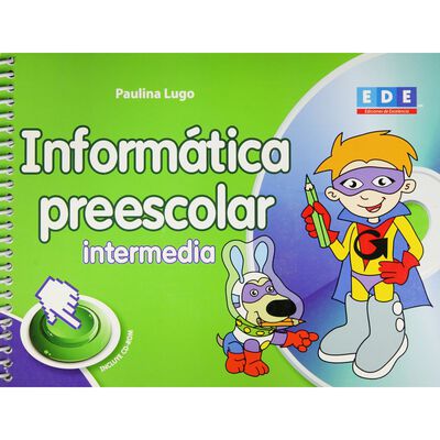 Inform&aacute;tica Preescolar Intermedia (Espiral)