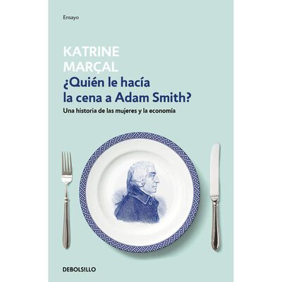 &iquest;Qui&eacute;n le hac&iacute;a la cena a Adam Smith?