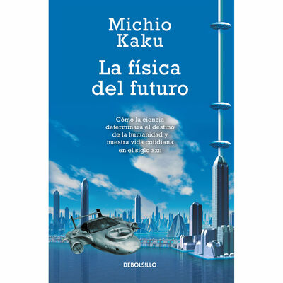 La F&iacute;sica Del Futuro