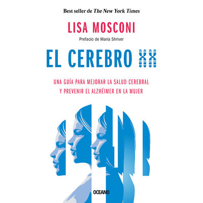 El cerebro XX, una gu&iacute;a para mejorar la salud cerebral y prevenir el Alzheimer en la mujer